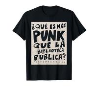What's More Punk Than The Public Library Funny Book Lover T-Shirt