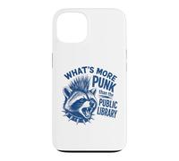 What's More Punk Than The Public Library Funny Raccoon Quote Case for iPhone 13