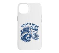 What's More Punk Than The Public Library Funny Raccoon Quote Case for iPhone 14 Plus