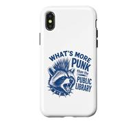 What's More Punk Than The Public Library Funny Raccoon Quote Case for iPhone X/XS