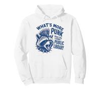 What's More Punk Than The Public Library Funny Raccoon Quote Pullover Hoodie