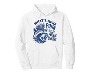 What's More Punk Than The Public Library Funny Raccoon Quote Pullover Hoodie