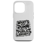 what's more punk than the public library intellectual joke Case for iPhone 13 Pro