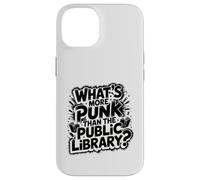 what's more punk than the public library intellectual joke Case for iPhone 14