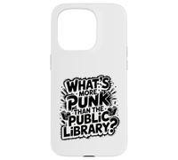 what's more punk than the public library intellectual joke Case for iPhone 15 Pro