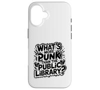 what's more punk than the public library intellectual joke Case for iPhone 16