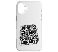 what's more punk than the public library intellectual joke Case for iPhone 16 Plus
