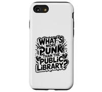 what's more punk than the public library intellectual joke Case for iPhone SE (2020) / 7/8