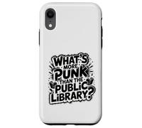 what's more punk than the public library intellectual joke Case for iPhone XR