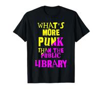 What's More Punk Than The Public Library Librarian T-Shirt