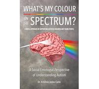 What's My Colour On The Spectrum?: A novel approach in supporting autistic children and young people