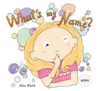 What's my name? AOIFE
