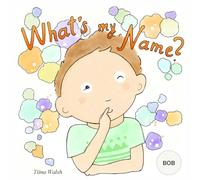 What's My Name? BOB