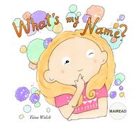 What's My Name? MAIREAD