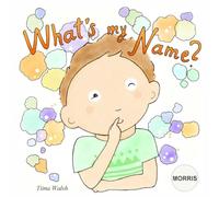 What's My Name? MORRIS