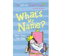 What's My Name?: Volume 1 (The Not So Little Princess)