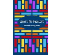 What's MY Problem?: A problem-solving journal