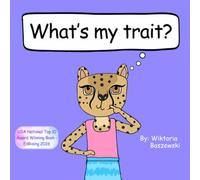What's my trait?: A cheetah adventure of finding her trait and discovering more about herself along the way.