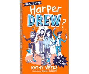 What's New, Harper Drew?: Talent Show Takeover : Book 2