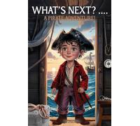 What's Next? A Pirate Adventure!