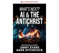 What's Next? AI & the Antichrist (Tipping Point)