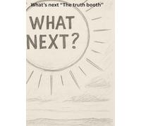 What's next "The truth booth''