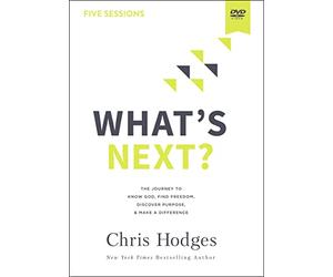What's Next? Video Study: The Journey to Know God, Find Freedom, Discover Purpose, and Make a Difference [DVD]