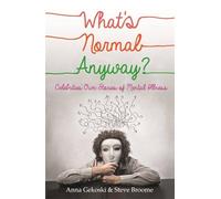 What's Normal Anyway? Celebrities' Own Stories of Mental Illness