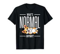 What's Normal Anyway? - Weirdo Funny Cute Corgi Dog Lovers T-Shirt
