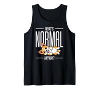 What's Normal Anyway? - Weirdo Funny Cute Corgi Dog Lovers Tank Top