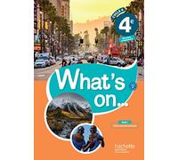 What's On... Anglais Cycle 4 / 4e - livre élève (Ed. 2017): Livre de l'élève