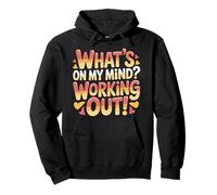 What's On My Mind Working Out Fitness Thoughts - Pullover Hoodie