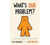 What's Our Problem?: A Self-Help Book for Societies