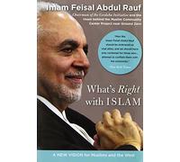 What's Right with Islam: A New Vision for Muslims and the West: Is What's Right With America