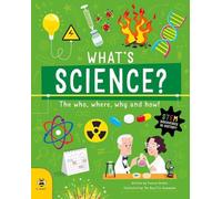 What's Science?: The Who, Where, Why and How! (Discoveries and Inventions)