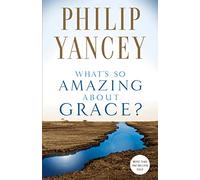 What's So Amazing About Grace?