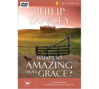 WHATS SO AMAZING ABOUT GRACE DVD: A Ten Session Investigation of Grace (Zondervangroupware Small Group Edition) by Philip Yancey (2004-12-17)