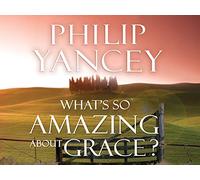 What's So Amazing About Grace? Session 3 "An Unnatural Act"