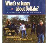 What's So Funny About Buffalo? A Hysterical, Historical Perspective