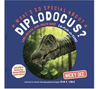 What's so Special about Diplodocus?: Dinosaur facts and fun for children (What's so Special about Dinosaurs?)