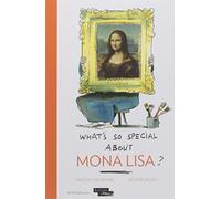 What's so special about Mona Lisa ?
