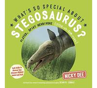 What's so Special about Stegosaurus?: Dinosaur facts and fun for children (What's so Special about Dinosaurs?)