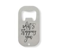 What's Stopping You Motivational Line Graphic Stainless Steel Bottle Opener Silver