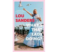 What's That Lady Doing? : False starts and happy endings
