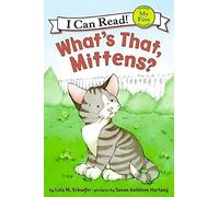 What's That, Mittens? (My First I Can Read)