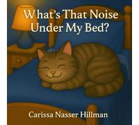 What's That Noise Under My Bed?