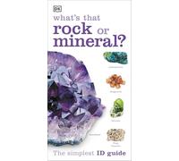 Whats that Rock or Mineral: A Beginner's Guide