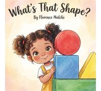 What's That Shape?: A Fun Early Learning Picture Book for Toddlers and Preschoolers to Discover Circles, Squares, Triangles, and Rectangles (Rachel Discovers the World)