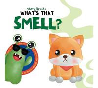 What's that SMELL?: A Funny Interactive Read Aloud Early Learning Picture Book For Toddlers and Kids (Mr. Blobby Solves)