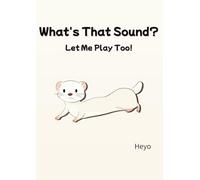 What's That Sound? Let Me Play Too!